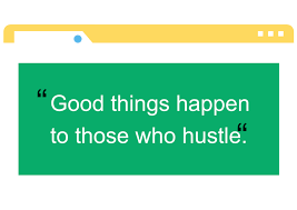 good things happen to those who hustle - https://www.placementquestionpaper.in