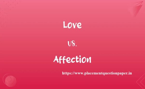 Difference between Love and Affection - placementquestionpaper.in